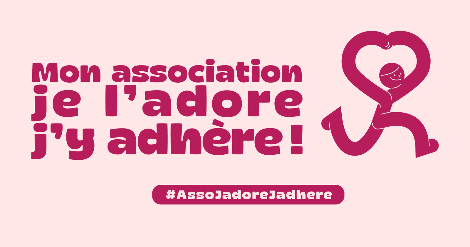 LES ASSOCIATIONS LANCENT UN APPEL À ADHÉSION : « MON ASSOCIATION, JE L’ADORE, J’Y ADHÈRE ! »
